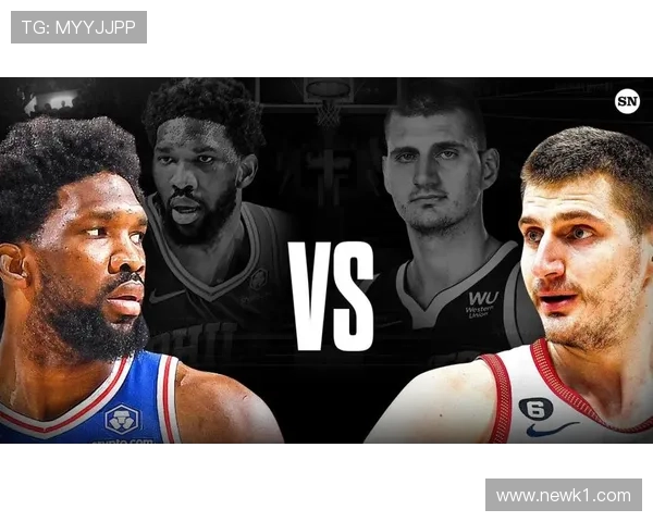 恩比德低位强打禁区统治与约基奇组织风格成对比